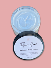 Load image into Gallery viewer, "Plain Jane" Body Butter

